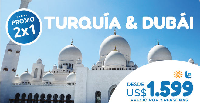 Turquía y Dubái Promo 2x1